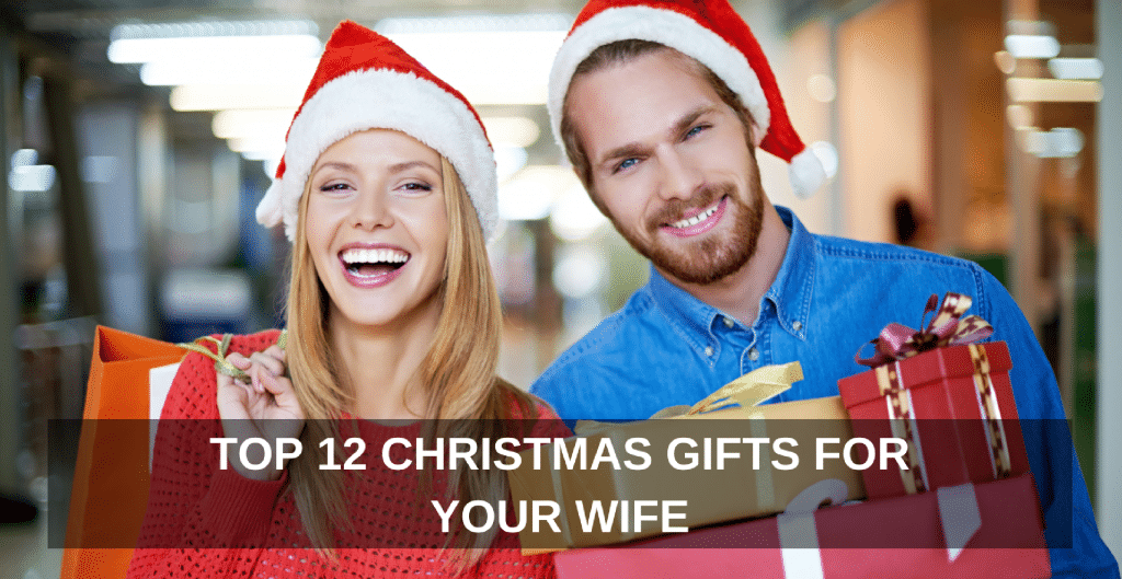 TOP 12 CHRISTMAS GIFTS FOR YOUR WIFE ONE Extraordinary Marriage