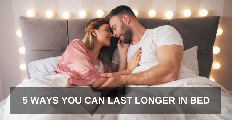 5 Ways You Can Last Longer In Bed One Extraordinary Marriage