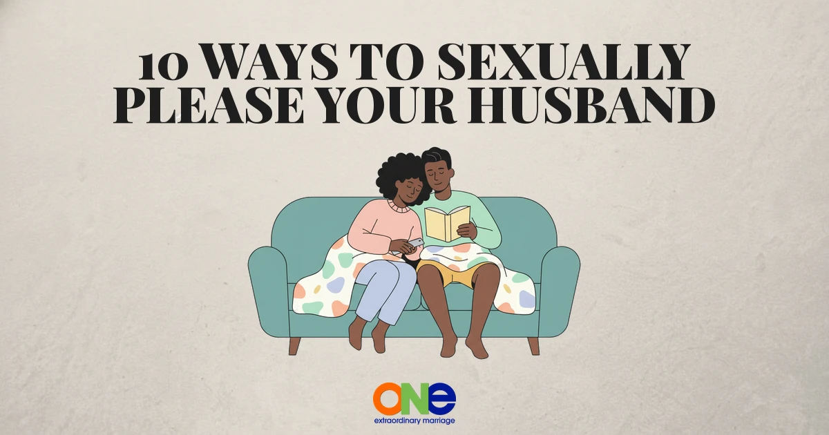 10 Ways to Sexually Please Your Husband (That Actually Strengthen Your